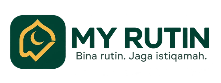 MY RUTIN — Bina rutin. Jaga istiqamah.